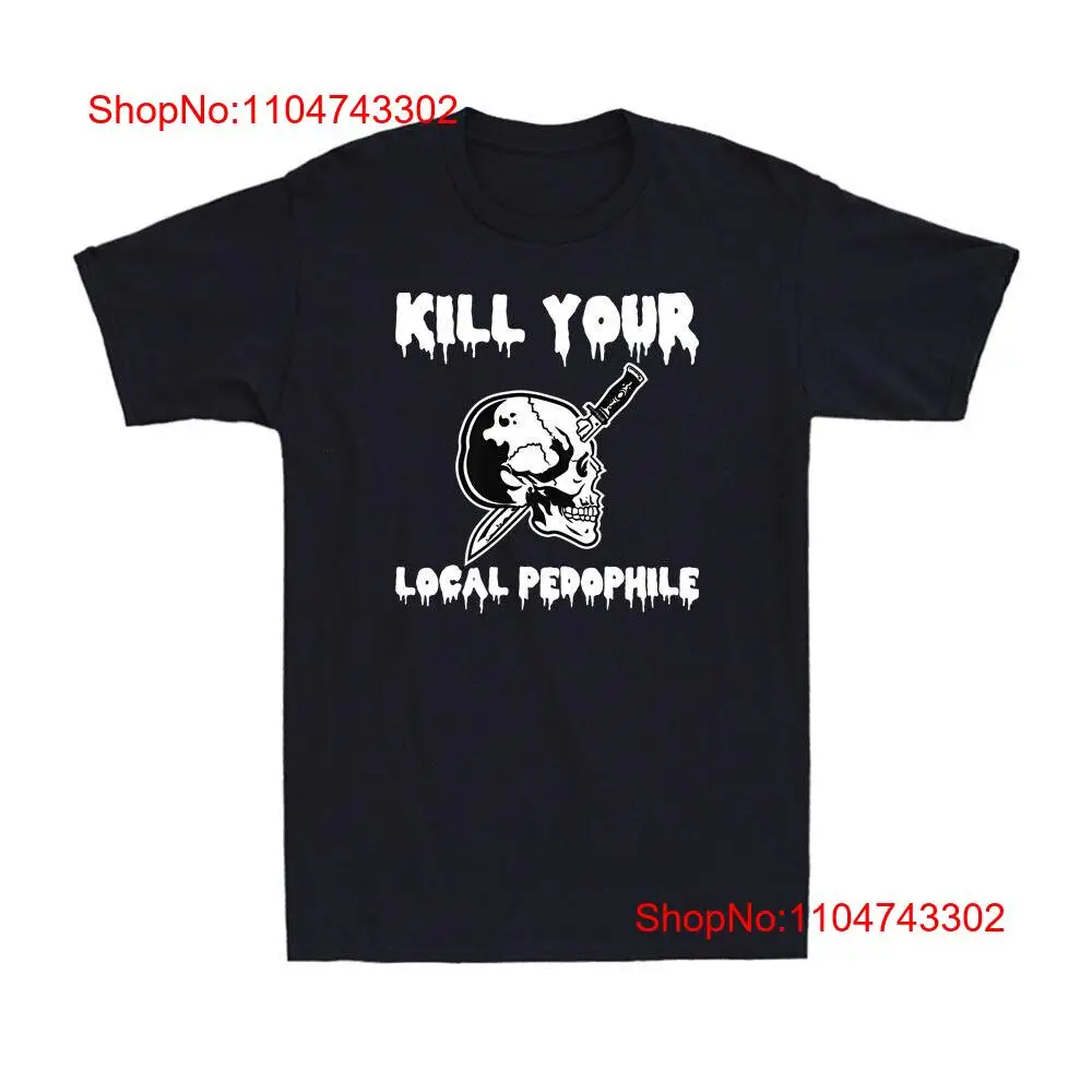 Vintage Fashion Quotes - Kill Your Local Pedophile 面白いことわざ引用ジョークヴィンテージメンズ Tシャツヴィンテージウォッシュトップ普段着ファッション多用途